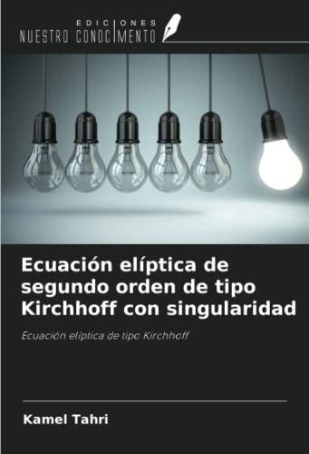 Ecuación elíptica de segundo orden de tipo Kirchhoff con singularidad: Ecuación elíptica de tipo Kirchhoff