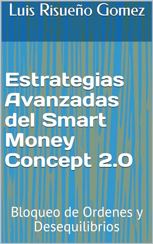 Estrategias Avanzadas del Smart Money Concept 2.0: Oder Blocks e Imbalances