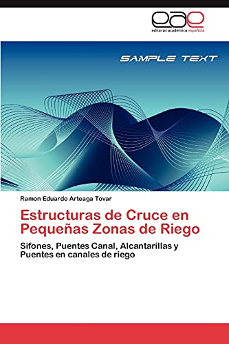 Estructuras de Cruce en Pequeñas Zonas de Riego: Sifones, Puentes Canal, Alcantarillas y Puentes en canales de riego