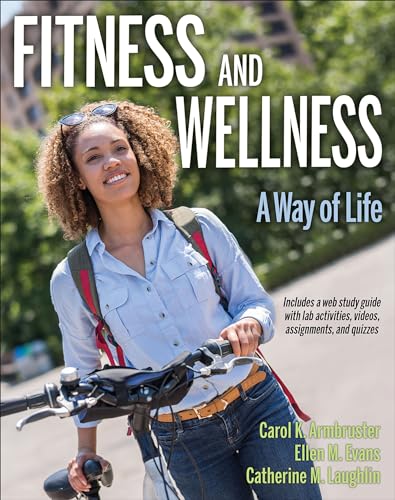 Fitness and Wellness with Web Study Guide: A Way of Life