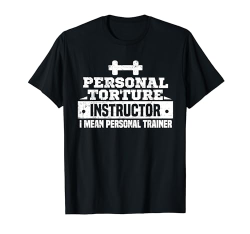 Gimnasio Instructor Personal de Tortura I Mean Personal Trainer Camiseta