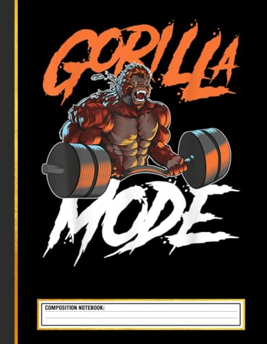 Gorilla Mode Gym Beast Workout Weights Lifting Power Composition Notebook