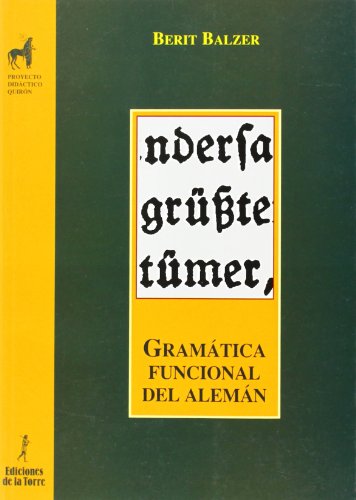 Gramática funcional del alemán: 3 (Proyecto Didáctico Quirón, Interlingua)