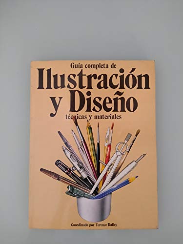 Guía completa de ilustración y diseño. Técnicas y materiales (Cart.) (1992)