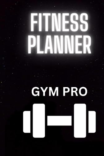 Gym Pro Fitness Journal for Women & Men, Food & Workout Journal, Planner Log Book to Track Weight Loss, Muscle Gain, Home Gym Exercise, Bodybuilding Progress, Daily Nutrition & Personal Health Tracker
