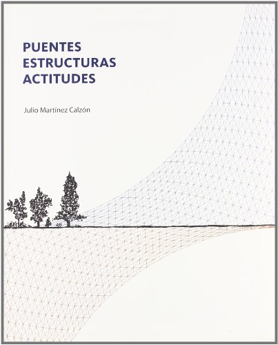 Julio Martínez Calzón: Puentes, estructuras, actitudes (Arte y Fotografía)