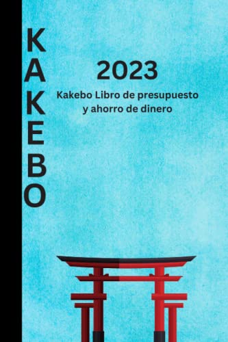 Kakebo 2023: Kakebo Libro de presupuesto y ahorro de dinero, Rastreador de diarios para gastos personales y metas mensuales