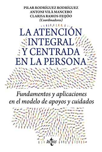 La atención integral y centrada en la persona: Fundamentos y aplicaciones en el modelo de apoyos y cuidados (Ventana Abierta)