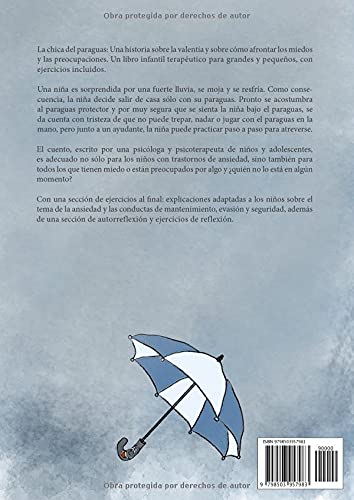 La chica del paraguas: Una historia sobre la valentía y sobre cómo afrontar los miedos y las preocupaciones. Un libro infantil terapéutico para grandes y pequeños, con ejercicios incluidos.