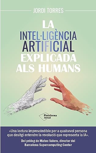 La intel·ligència artificial explicada als humans (Plataforma Actual)