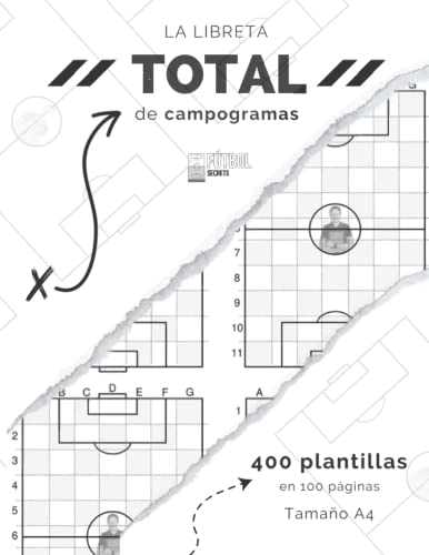 La libreta TOTAL de CAMPOGRAMAS de fútbol: 400 plantillas para diseñar tus entrenamientos