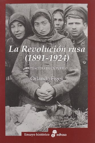 La revoluci¢n rusa 1891 1924. La tragedia de un pueblo (Ensayo histórico)