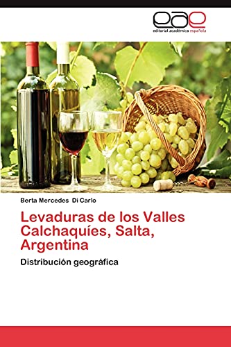 Levaduras de Los Valles Calchaquies, Salta, Argentina: Distribución geográfica