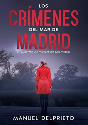 LOS CRÍMENES DEL MAR DE MADRID : Un caso para la investigadora Julia Verbeke