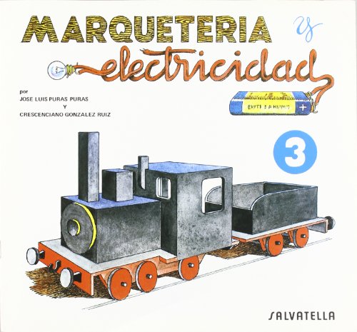 Marqueteria y electricidad 3: Maquina de tren (Marquetería y electricidad)