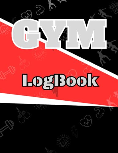 Master Your Fitness Journey with the Ultimate Gym Logbook: Achieve Your Goals, Track Progress, and Stay Motivated