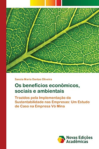Os benefícios econômicos, sociais e ambientais: Trazidos pela Implementação da Sustentabilidade nas Empresas: Um Estudo de Caso na Empresa Vó Mina