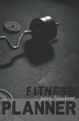 Planificador de Fitness para el Hombre || Diario de Salud y Fitness de 12 semanas || Entrenamientos y Pérdida de Peso para el Hombre || Diario de Ejercicios y Alimentos