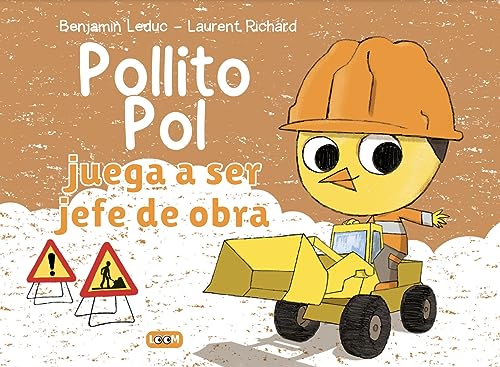 Pollito Pol juega a ser jefe de obra: ¿Cómo se construye una casa? | Libro para Niños de 3 a 6 años