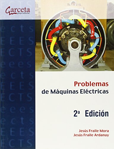 Problemas de Máquinas eléctricas 2ª Edición (SIN COLECCION)