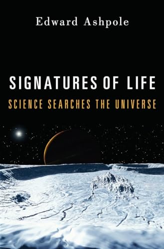 Signatures of Life: Science Searches the Universe [Idioma Inglés]
