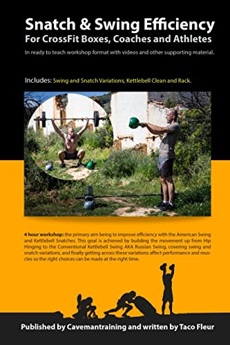 Snatch & Swing Efficiency: For CrossFit Boxes, Coaches and Athletes (Kettlebell Training)