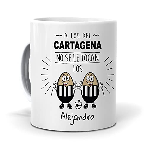 Taza personalizada con texto. Regalo original.A los del Cartagena no se le tocan los huevos. Haz un regalo único