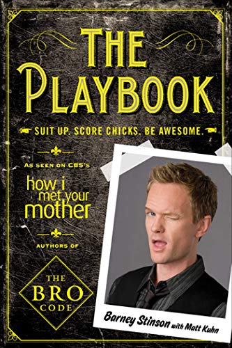 The Playbook: Suit Up. Score Chicks. Be Awesome