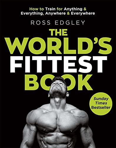 The World's Fittest Book: The Sunday Times Bestseller from the Strongman Swimmer