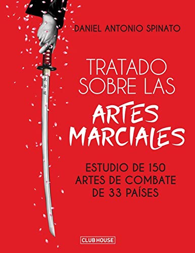 Tratado sobre las artes marciales: Estudio de 150 artes de combate de 33 países