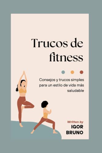 Trucos de fitness: Consejos y trucos simples para un estilo de vida más saludable: 9 (LIFE HACKS IN SPANISH: LIFE HACKS EN ESPAÑOL)