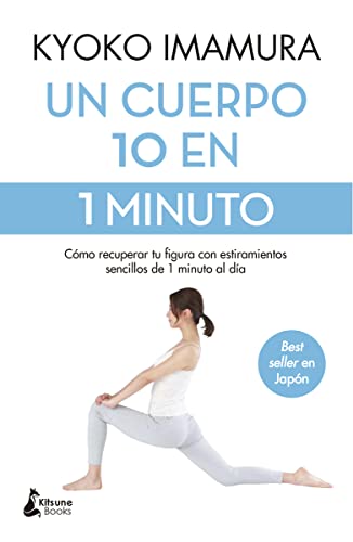 Un cuerpo 10 en 1 minuto (2ª Ed.): Cómo recuperar tu figura con estiramientos sencillos de 1 mi (BIENESTAR)
