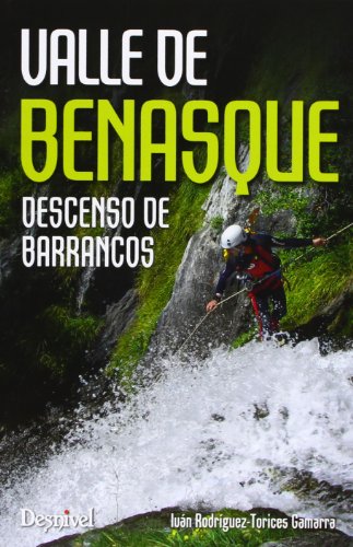 Valle de Benasque: descenso de barrancos (SIN COLECCION)