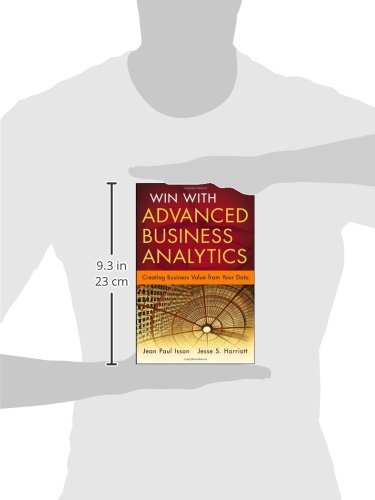 Win with Advanced Business Analytics: Creating Business Value from Your Data: 62 (Wiley and SAS Business Series)