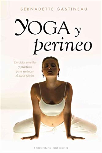 Yoga Y Perineo (SALUD Y VIDA NATURAL)