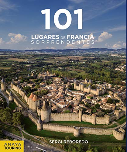 101 Lugares de Francia Sorprendentes (GUIAS SINGULARES)