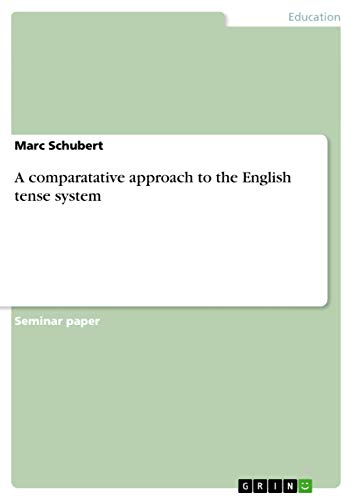 A comparatative approach to the English tense system