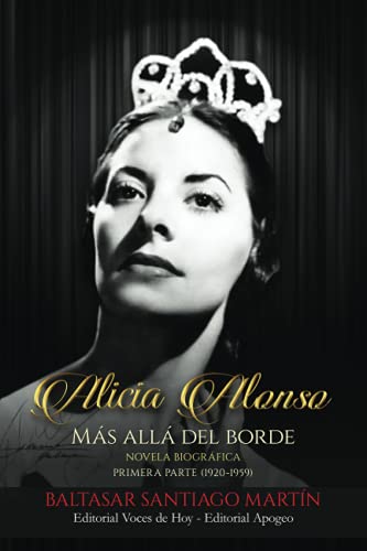 Alicia Alonso: más allá del borde: Primera parte (1920-1959)