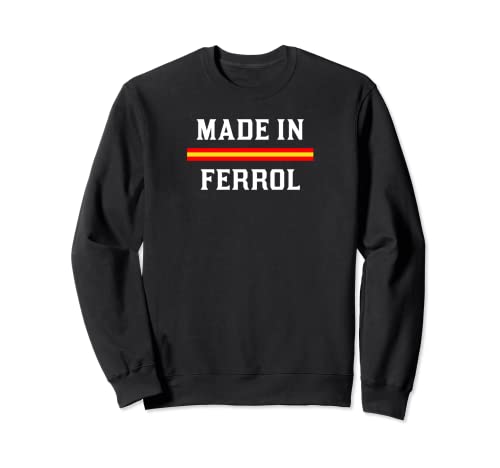 Amo mi ciudad Ferrol - Made in Ferrol Sudadera