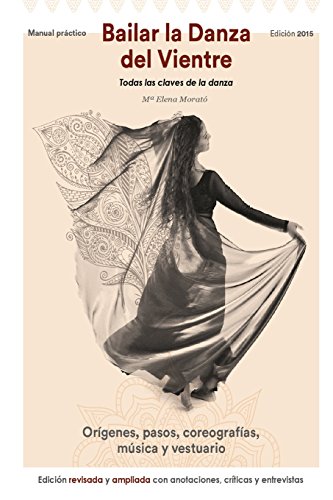Bailar la danza del vientre (edición 2015): Todas las claves de la danza