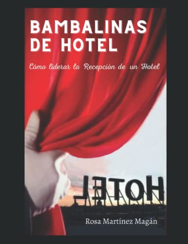 BAMBALINAS DE HOTEL: Cómo liderar con éxito la recepción de un hotel