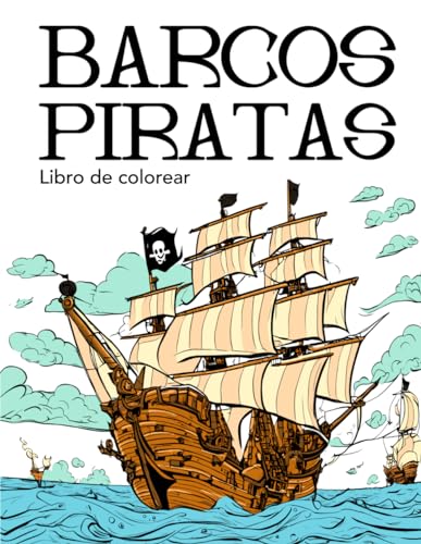 Barcos pirata. Libro de colorear. (Libros de colorear)