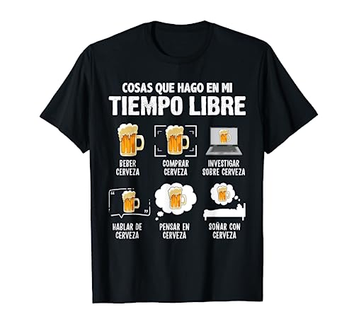 Camiseta divertida Cerveza Cosas Que Hago Tiempo Libre Camiseta