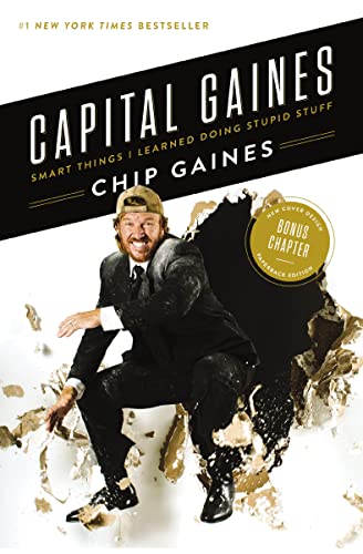 Capital Gaines: Smart Things I Learned Doing Stupid Stuff (English Edition)