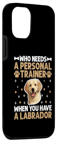 Carcasa para iPhone 15 Pro Quién necesita un entrenador personal cuando tienes un labrador