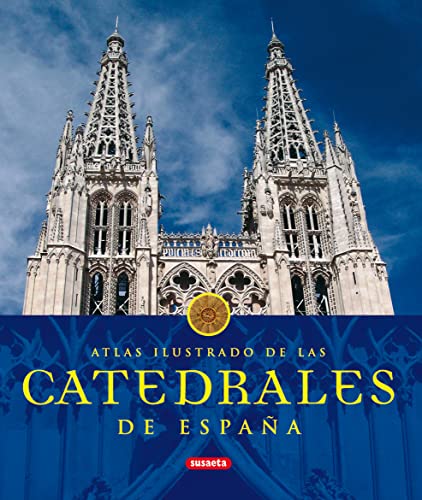 Catedrales De España (Atlas Ilustrado)
