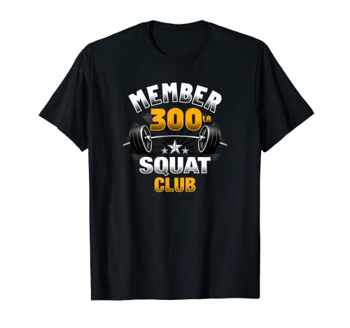 Club de sentadillas de 300 libras Camiseta