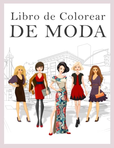 Coloración De Moda Para Niñas De 8 a 12 Años: Libro Para Colorear Para Chicas: ¡ Este hermoso libro de moda con diseños TopModel para niñas es una gran idea de regalo para niños!