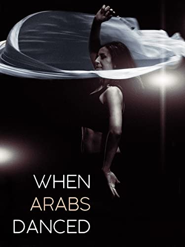 Cuando los árabes bailaban (When Arabs Danced)