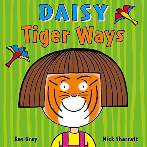 Daisy. Tiger Ways (Daisy Picture Books, 6)